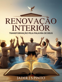 Renovação Interior: Transformação Pela Palavra de Deus